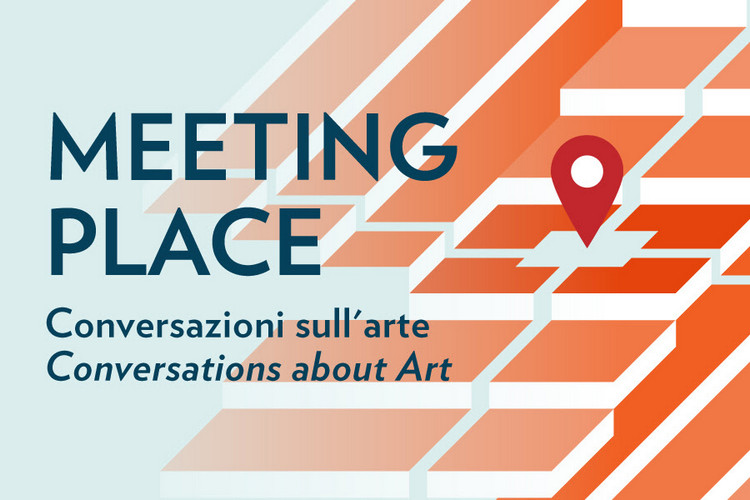 Meeting Place: Conversazioni sull’arte