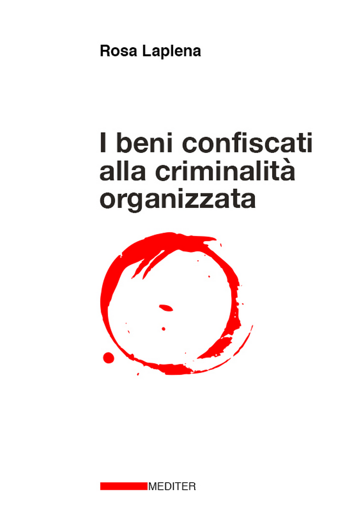 “I beni confiscati alla mafia”, di Rosa Laplena (Mediter Italia Edizioni)