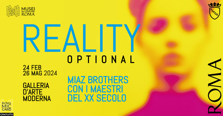 Galleria d’arte Moderna – “Reality: Optional. Miaz Brothers con I Maestri del XX secolo”