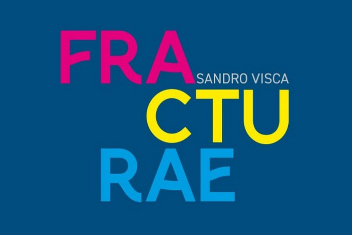 Sandro Visca – Fracturae