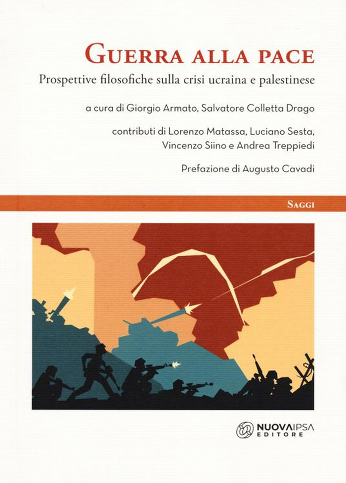 Lo sguardo della filosofia ai conflitti attuali in Ucraina e Palestina. Lo volgono gli autori del libro “Guerra alla Pace”